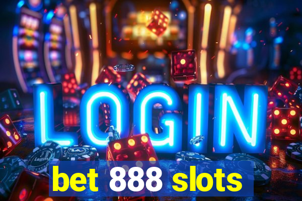 bet 888 slots